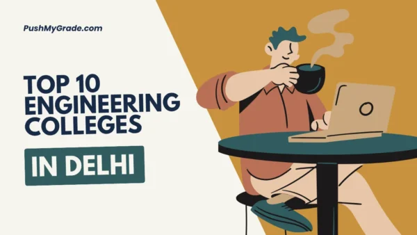 Top Engineering Colleges in Delhi